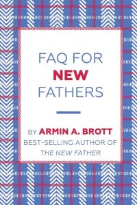 Book cover of Armin A. Brott's FAQ for New Fathers. Published by Abbeville Press.