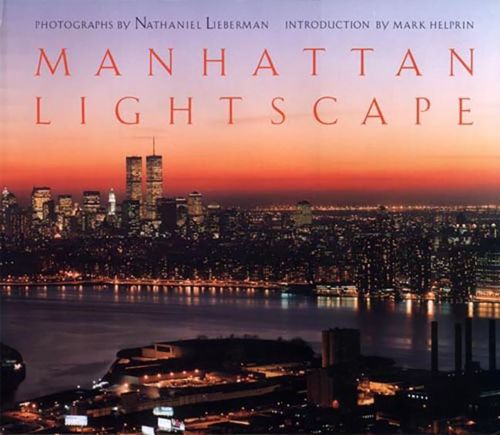 Book cover of Nathaniel Lieberman's Manhattan Lightscape, with a breath-taking view of the New City skyline at dusk. Published by Abbeville Press.
