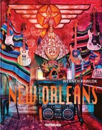 Book cover of Werner Pawlok's New Orleans, with colourful interior with guitars on wall and religious figure to centre. Published by teNeues Books.