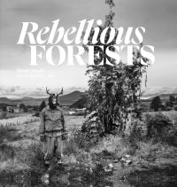 Rebellious Forests