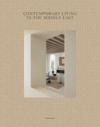 Book cover of Contemporary Living in the Middle East, with a cream interior living room with wood ceiling beams. Published by Beta-Plus.