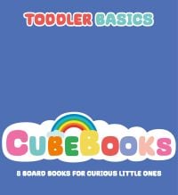 Book cover of Cube Books: Toddlers Basics. Published by White Star.