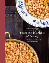 Book cover of From the Markets of Tuscany: A Collection of Traditional, Seasonal Recipes, with a pan of pasta and a bowl of butter beans. Published by Guido Tommasi Editore.