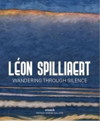 Book cover of Léon Spilliaert: Wandering through Silence, with a blue canvas painting. Published by Exhibitions International.