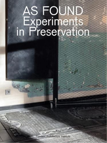 Book cover of As Found: Experiments in Preservation, with a memorial plaque set in floor. Published by Exhibitions International.