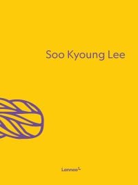 Yellow book cover of Soo Kyoung Lee. Published by Lannoo Publishers.