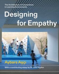 Avenues Shenzhen Early Learning Center, children below on play area, on cover of 'Designing for Empathy, 'The Architecture of Connections in Learning Environments, by ORO Editions.