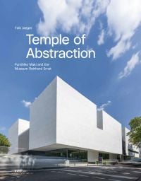 Book cover of Temple of Abstraction: Fumihiko Maki and the Museum Reinhard Ernst, with the modern art museum building. Published by Avedition Gmbh.