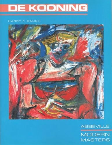 Book cover of Willem De Kooning, featuring an abstract painting titled Woman 5 – Willem De Kooning (1952). Published by Abbeville Press.