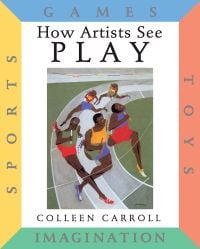 Book cover of How Artists See Play: Sports Games Toys Imagination, featuring a painting titled Olympic Games 1972 by Jacob Lawrence. Published by Abbeville Press.