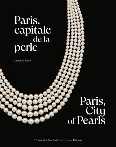 Book cover of Paris, City of Pearls: A Historical Heyday for Jewelry, with a necklace made of five lines of pearls. Published by Editions Norma.