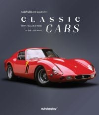 Book cover of Classic Cars: From the Early 1900s to the Late 1960s, featuring a red Ferrari 250 GTO model. Published by White Star.