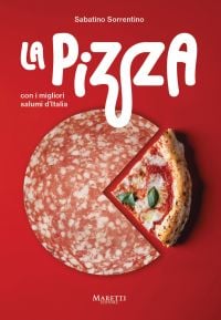 Book cover of La Pizza: Con i migliori salumi i d'italia, with a slice of pizza and a piece of salami. Published by Manfredi Edizioni.