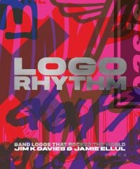 Book cover of Logo Rhythm: Band Logos that Rocked the World, with layers of band logos. Published by Circa Press.