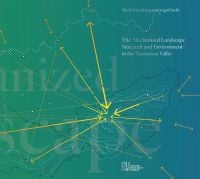 Book cover of The Mechanized Landscape: Statecraft and Environment in the Tennessee Valley. Published by ORO Editions.