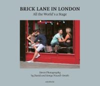 Book cover of Brick Lane in London: All the World’s a Stage: Street Photography by David and Sonya Newell-Smith, featuring two couples sitting in a cafe. Published by Arnoldsche Art Publishers.