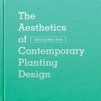 Book cover of The Aesthetics of Contemporary Planting Design. Published by ORO Editions.