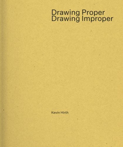 Book cover of Drawing Proper/Drawing Improper. Published by Park Books.