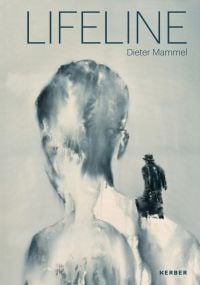 Book cover of Lifeline: Dieter Mammel, with a watercolour of figure with its back to viewer, and dark figure standing on shoulder. Published by Kerber.