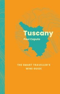 Book cover of Tuscany: The Smart Traveller's Wine Guide. Published by Academie du Vin Library.