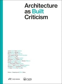 Architecture as Built Criticism