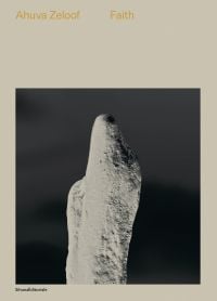 Book cover of Ahuva Zeloof, Faith, featuring a stone sculpture. Published by Silvana.