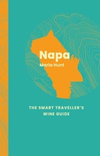 Book cover of Napa: The Smart Traveller's Wine Guide. Published by Academie du Vin Library.