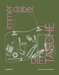 Book cover of immer dabei: DIE TASCHE, featuring an x-ray of a holdall with its contents. Published by Arnoldsche Art Publishers.