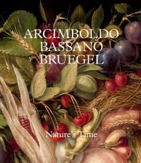 Book cover of Arcimboldo, Bassano, Bruegel: Nature’s Time, featuring a painting of a face made of fruit by Giuseppe Arcimboldo. Published by Hannibal Books.