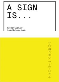 Book cover of A Sign Is. Published by ORO Editions.