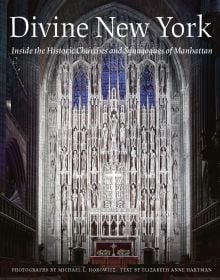 Book cover of Divine New York, featuring The High Altar at Saint Thomas church. Published by Abbeville Press.