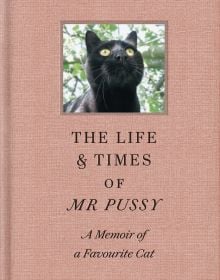 Book cover of The Gentle Author's The Life & Times of Mr Pussy: A Memoir of a Favourite Cat, with a black cat looking upwards. Published by Spitalfields Life Books Ltd.