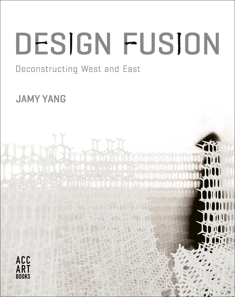 Book cover of Design Fusion, Deconstructing West and East, with a geometric white plastic material. Published by ACC Art Books.