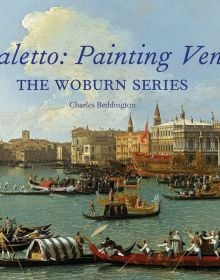 Book cover of Canaletto: Painting Venice: The Woburn Series, featuring a painting titled The Grand Canal, Ascension Day by the Italian painter. Published by Pallas Athene.