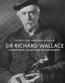 Book cover of Sir Richard Wallace, featuring the philanthropist dressed in braided jacket, and holding a small statue on plinth. Published by Pallas Athene.