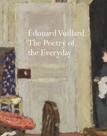 Book cover of Édouard Vuillard: The Poetry of the Everyday, with a painting of a woman standing in a doorway of interior living room. Published by Pallas Athene.