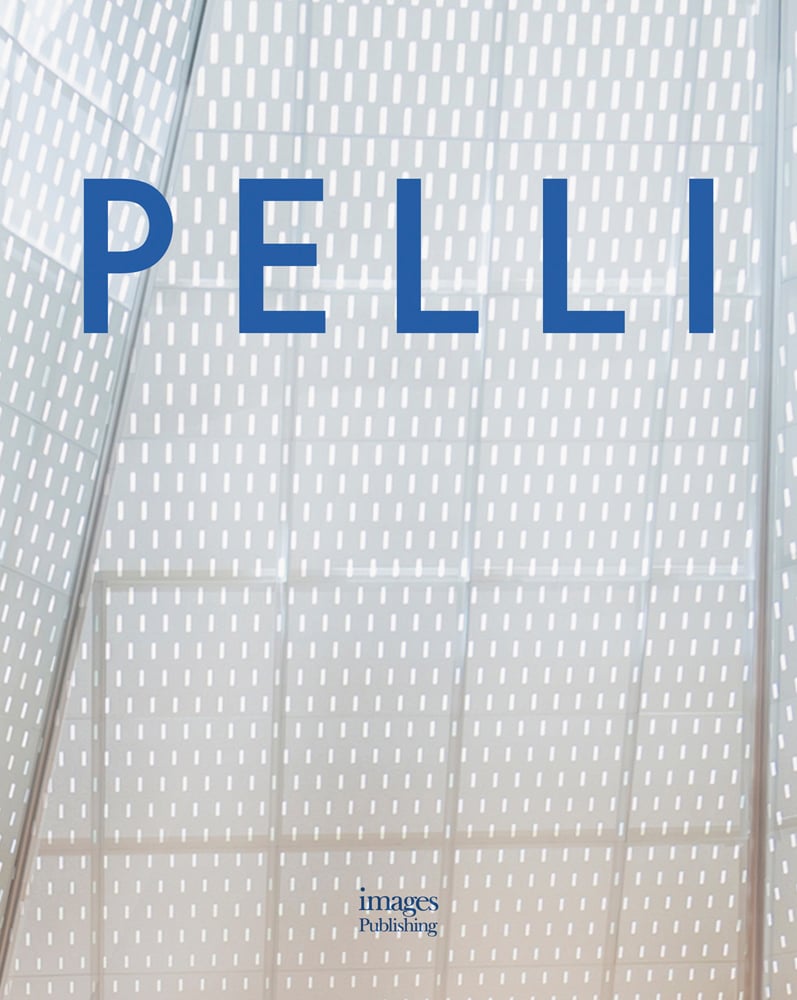 Book cover of Pelli: Life in Architecture. Published by Images Publishing.