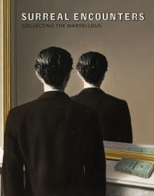 Book cover of Surreal Encounters: Collecting the Marvellous, with a painting titled Not to Be Reproduced (La reproduction interdite). Published by National Galleries of Scotland.