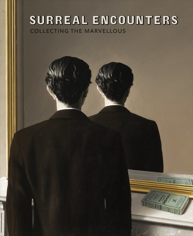 Book cover of Surreal Encounters: Collecting the Marvellous, with a painting titled Not to Be Reproduced (La reproduction interdite). Published by National Galleries of Scotland.