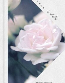 Book cover of Beauty: In Some Recent Art, featuring a pale pink rose. Published by Ridinghouse.