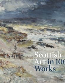 Oil painting 'The Storm' by William Mctaggart, of rough seascape, on cover of 'Scottish Art in 100 Works', by National Galleries of Scotland.