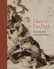 Book cover of Dürer to Van Dyck: Drawings from Chatsworth House, with an artwork titled Sketch For A Wolf Hunt, by Peter Paul Rubens. Published by National Galleries of Scotland.