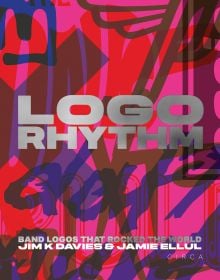 Book cover of Logo Rhythm: Band Logos that Rocked the World, with layers of band logos. Published by Circa Press.