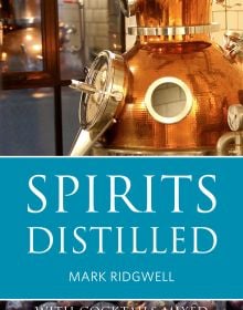 Book cover of Spirits Distilled, With Cocktails Mixed by Michael Butt, with large, copper alcohol distiller. Published by Academie du Vin Library.