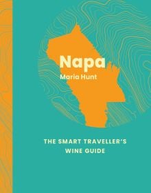 Book cover of Napa: The Smart Traveller's Wine Guide. Published by Academie du Vin Library.