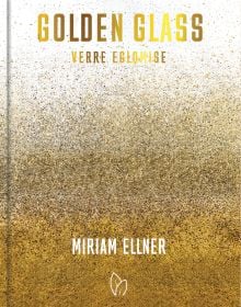 Book cover of Golden Glass: Verre Églomisé. Published by Pointed Leaf Press.