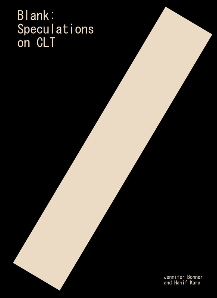 Book cover of Blank: Speculations on CLT. Published by ORO Editions.