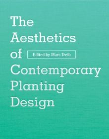 Book cover of The Aesthetics of Contemporary Planting Design. Published by ORO Editions.