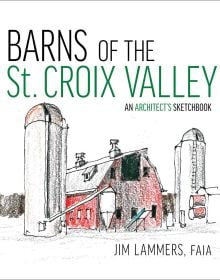 Book cover of Barns of St Croix Valley, with a sketch of a barn structure with two water towers. Published by ORO Editions.