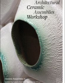 Book cover of Architectural Ceramic Assemblies Workshop V, with a ceramic building façade. Published by ORO Editions.